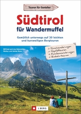 S&uuml;dtirol f&uuml;r Wandermuffel - Wilfried und Lisa Bahnm&uuml;ller, Markus Meier