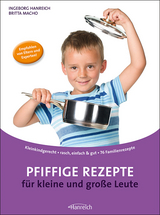 Pfiffige Rezepte für kleine und große Leute - Hanreich, Ingeborg; Macho, Britta