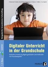 Digitaler Unterricht in der Grundschule - M. Betschelt, M. Bettner, A. D&uuml;ringer u.a.