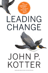 Leading Change, With a New Preface by the Author - John P. Kotter