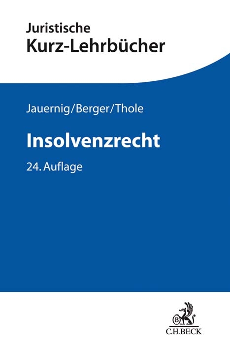 Insolvenzrecht - Christoph Thole, Friedrich Lent, Othmar Jauernig, Christian Berger