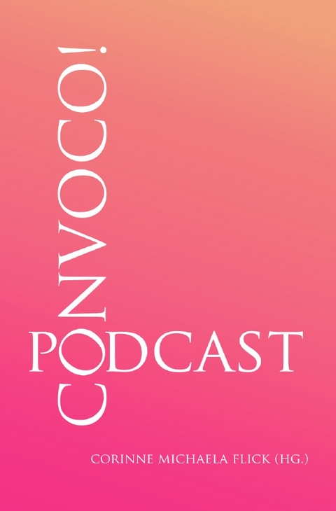 CONVOCO! Podcast - Corinne Michaela Flick
