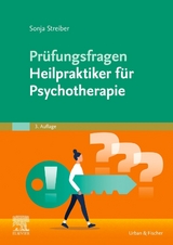 Prüfungsfragen Heilpraktiker für Psychotherapie - Sonja Streiber