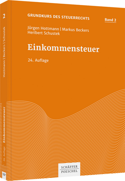 Einkommensteuer - J&uuml;rgen Hottmann, Markus Beckers, Heribert Schustek