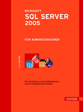 Microsoft SQL Server 2005 für Administratoren