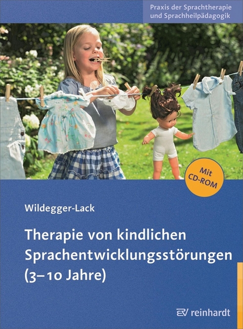 Therapie von kindlichen Sprachentwicklungsst&ouml;rungen (3-10 Jahre) - Elisabeth Wildegger-Lack