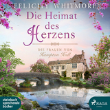 Die Heimat des Herzens - Felicity Whitmore