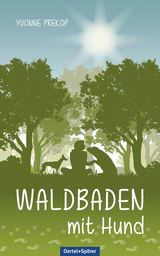 Waldbaden mit Hund - Yvonne Prekop