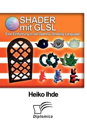 Shader mit GLSL: Eine Einführung in die OpenGL Shading Language