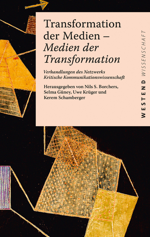 Transformation der Medien &ndash; Medien der Transformation - 