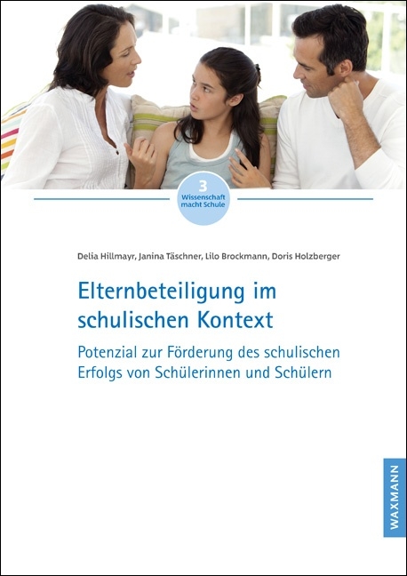 Elternbeteiligung im schulischen Kontext - Delia Hillmayr, Janina T&auml;schner, Lilo Brockmann, Doris Holzberger
