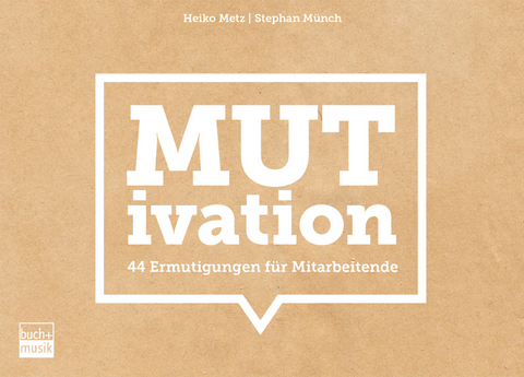 MUTivation - Heiko Metz, Stephan M&uuml;nch