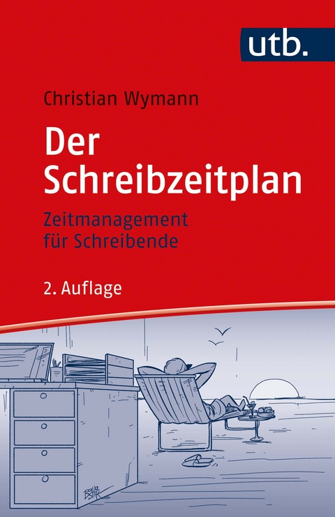 Der Schreibzeitplan: Zeitmanagement f&uuml;r Schreibende - Christian Wymann