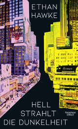 Hell strahlt die Dunkelheit - Ethan Hawke