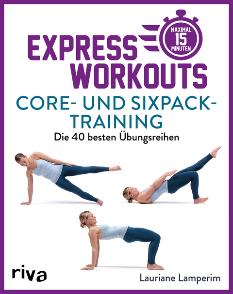 Express-Workouts &ndash; Core- und Sixpack-Training - Lauriane Lamperim