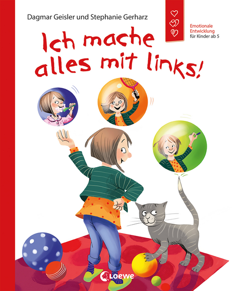 Ich mache alles mit links! (Starke Kinder, gl&uuml;ckliche Eltern) - Dagmar Geisler, Stephanie Gerharz