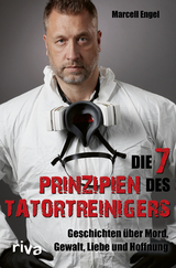 Die 7 Prinzipien des Tatortreinigers - Marcell Engel
