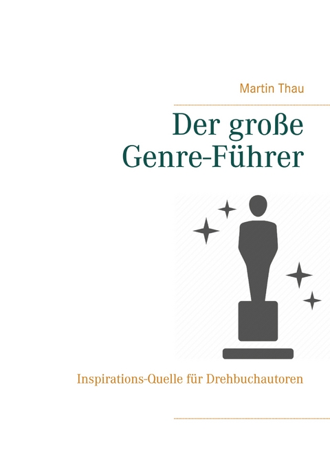 Der gro&szlig;e Genre-F&uuml;hrer - Martin Thau