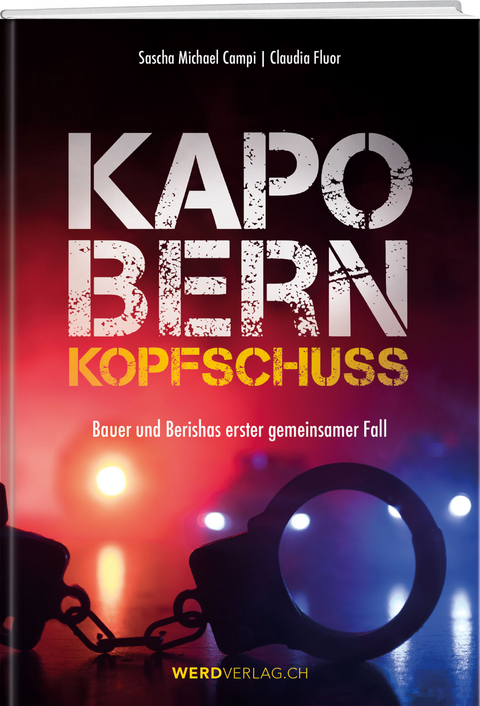 Kapo Bern &ndash; Kopfschuss - Sascha Michael Campi, Claudia Fluor
