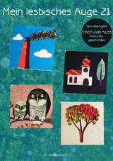 Mein lesbisches Auge 21 - Else Buschheuer, Joey Juschka, Carolin Schairer, Julia Dankers, Regina N&ouml;ssler, Claudia Gehrke