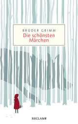 Die sch&ouml;nsten M&auml;rchen - Br&uuml;der Grimm