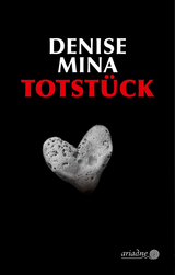 Totst&uuml;ck - Denise Mina