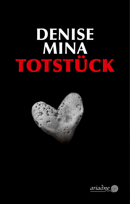 Totst&uuml;ck - Denise Mina