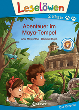 Lesel&ouml;wen 2. Klasse - Abenteuer im Maya-Tempel - Anni M&ouml;wenthal
