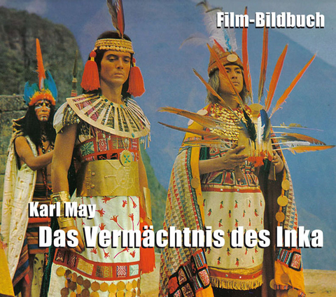 Karl May. Das Verm&auml;chtnis des Inka - Erich Hammerler