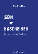 Sein und Erscheinen - Ulrich Kolditz