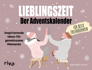 Lieblingszeit – Der Adventskalender für beste Freundinnen