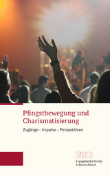 Pfingstbewegung und Charismatisierung - 