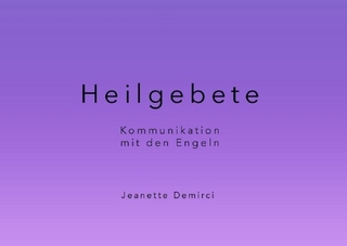 Heilgebete - Kommunikation mit den Engeln