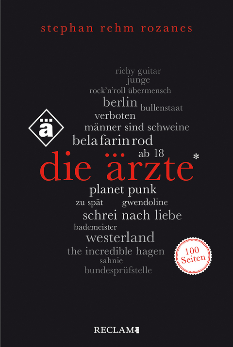 Die &Auml;rzte. 100 Seiten - Stephan Rehm Rozanes