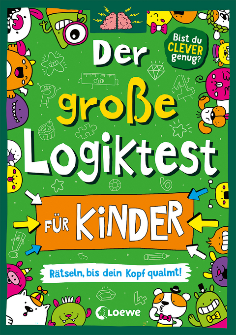 Der gro&szlig;e Logiktest f&uuml;r Kinder - R&auml;tseln, bis dein Kopf qualmt! - Gareth Moore