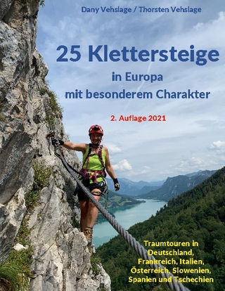 25 Klettersteige in Europa mit besonderem Charakter