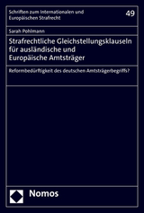 Strafrechtliche Gleichstellungsklauseln f&uuml;r ausl&auml;ndische und Europ&auml;ische Amtstr&auml;ger - Sarah Pohlmann