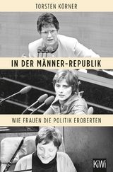 In der M&auml;nner-Republik - Torsten K&ouml;rner