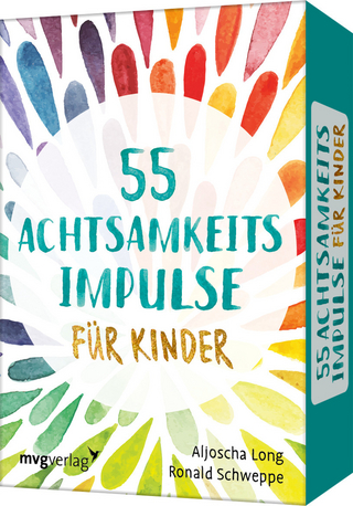 55 Achtsamkeitsimpulse für Kinder