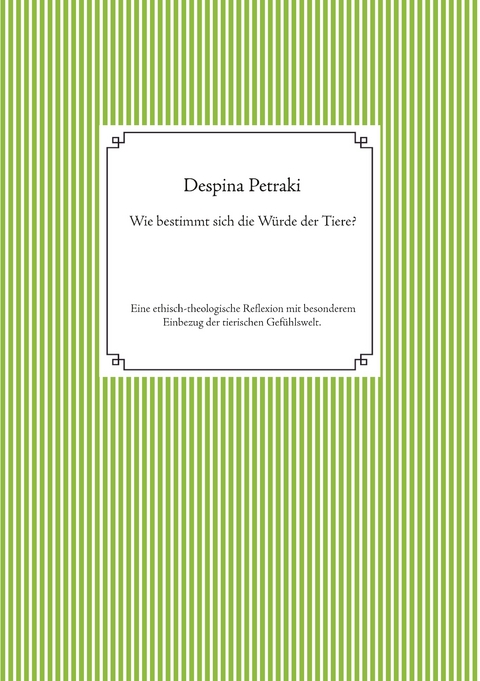 Wie bestimmt sich die Würde der Tiere? - Despina Petraki