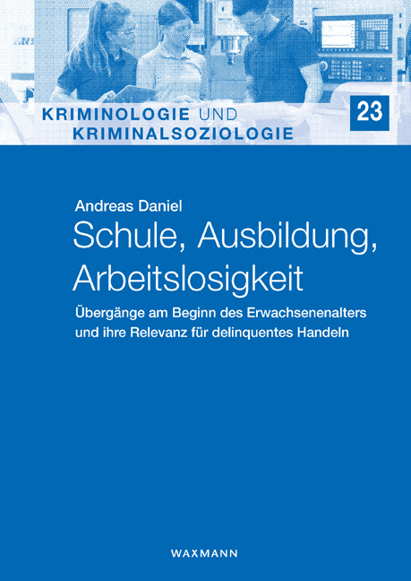 Schule, Ausbildung, Arbeitslosigkeit - Andreas Daniel