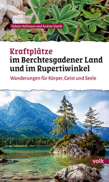 Kraftpl&auml;tze im Berchtesgadener Land und Rupertiwinkel - Nikola Hollmann, Andrea Slavik
