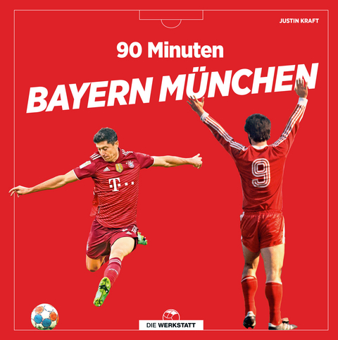 90 Minuten Bayern M&uuml;nchen - Justin Kraft