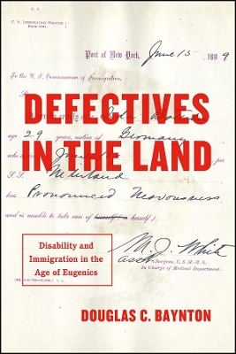 Defectives in the Land - Douglas C. Baynton