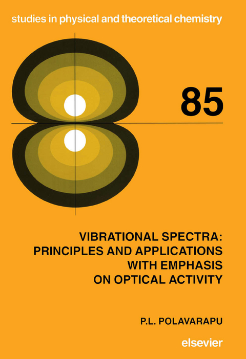 Vibrational Spectra: Principles and Applications with Emphasis on Optical Activity -  P.L. Polavarapu
