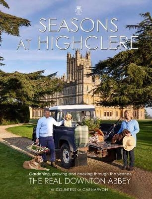 Seasons at Highclere -  The Countess of Carnarvon