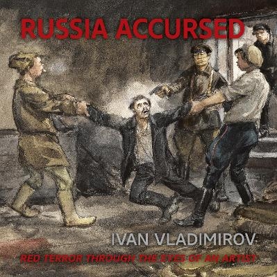 Russia Accursed! - Andre Ruzhnikov