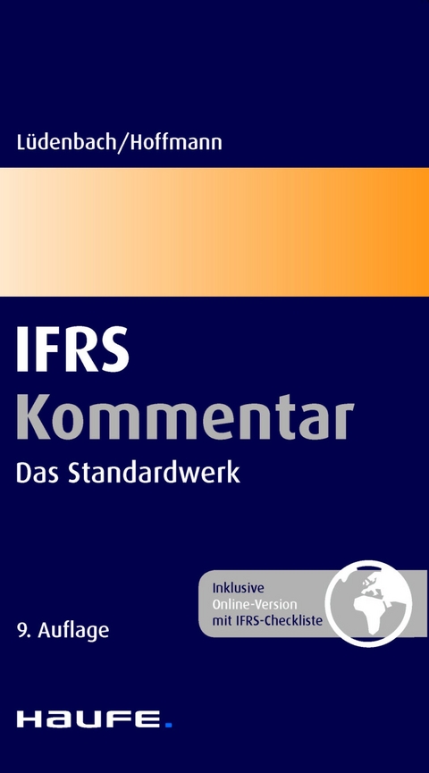 Haufe IFRS-Kommentar: Der Standard bei IFRS-Anwendern -  Norbert L&uuml;denbach,  Wolf-Dieter Hoffmann