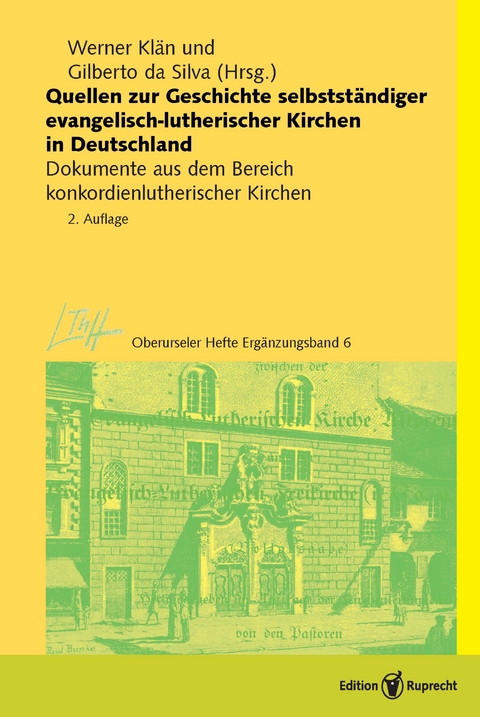 Quellen zur Geschichte selbstst&auml;ndiger evangelisch-lutherischer Kirchen in Deutschland -  Werner Kl&auml;n,  Gilberto da Silva