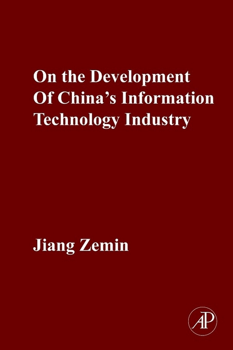 On the Development of China's Information Technology Industry -  Jiang Zemin